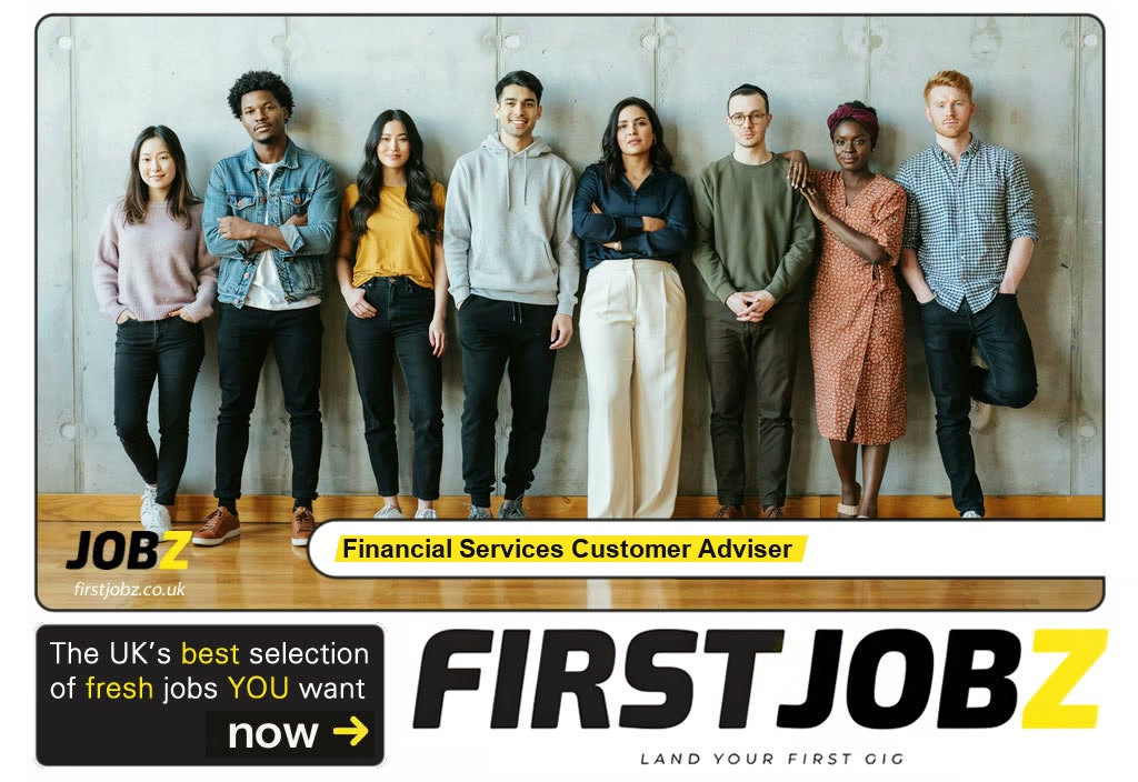 Financial services customer adviser — FIRSTJOBZ