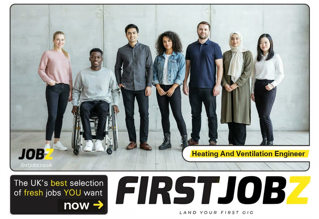 Heating and ventilation engineer — FIRSTJOBZ