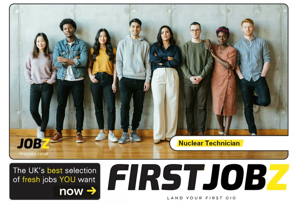 Nuclear technician — FIRSTJOBZ
